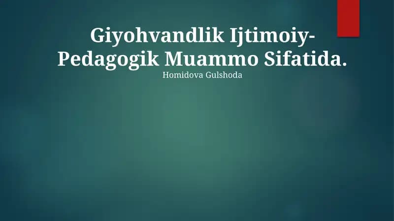 Giyohvandlik Ijtimoiy-Pedagogik Muammo Sifatida