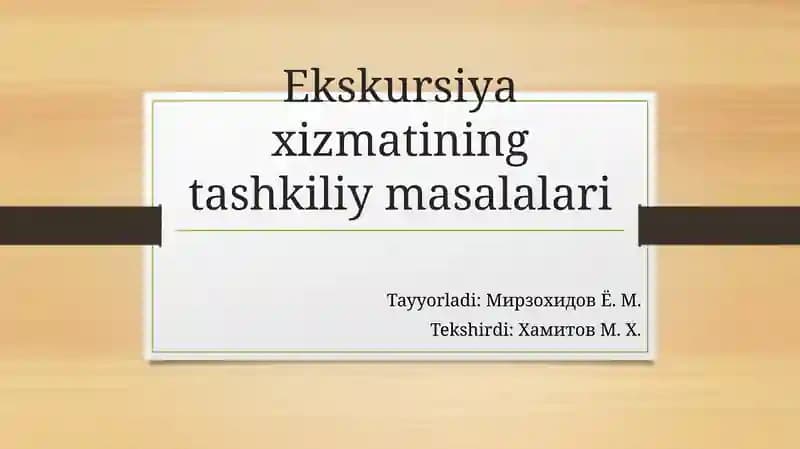 Ekskursiya xizmatining tashkiliy masalalari