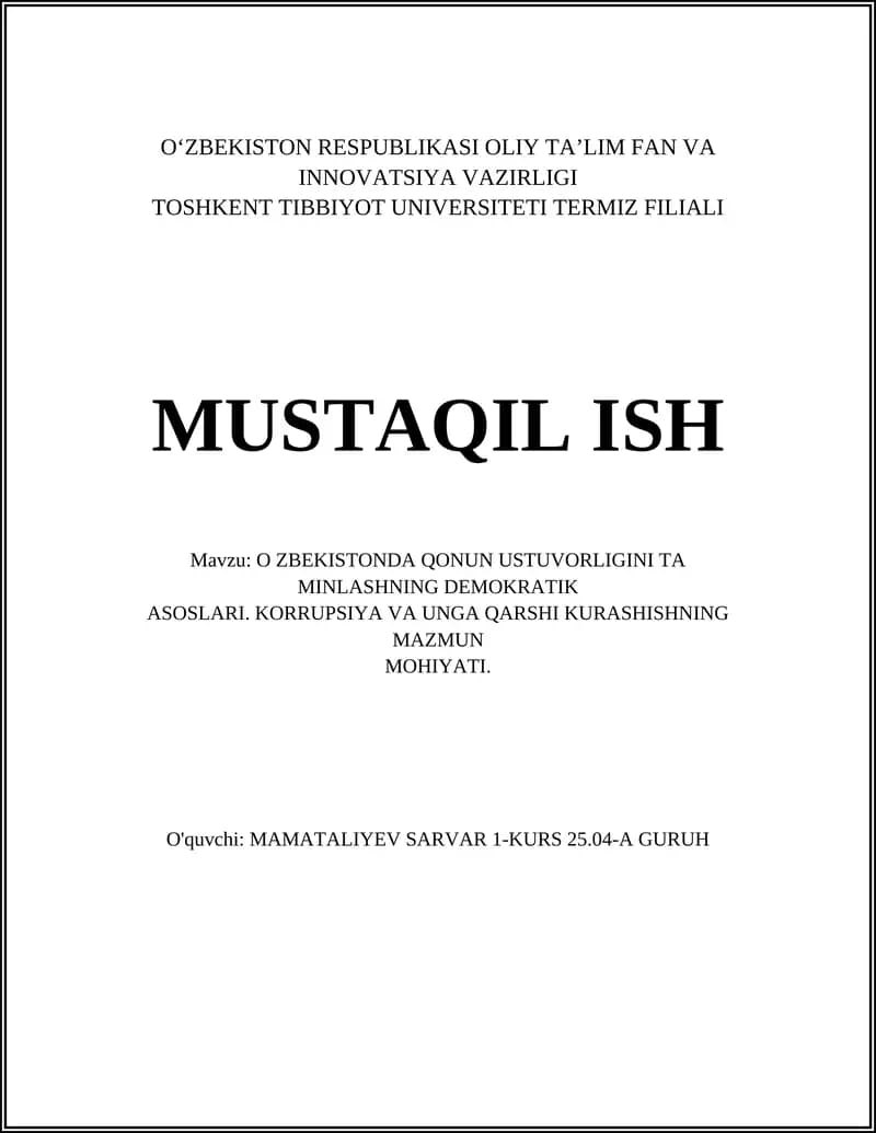 O ZBEKISTONDA QONUN USTUVORLIGINI TA MINLASHNING DEMOKRATIK ASOSLARI. KORRUPSIYA VA UNGA QARSHI KURASHISHNING MAZMUN MOHIYATI