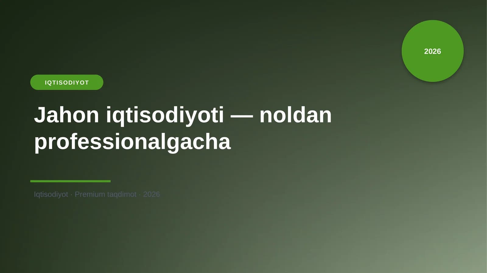 Jahon iqtisodiyoti — noldan professionalgacha