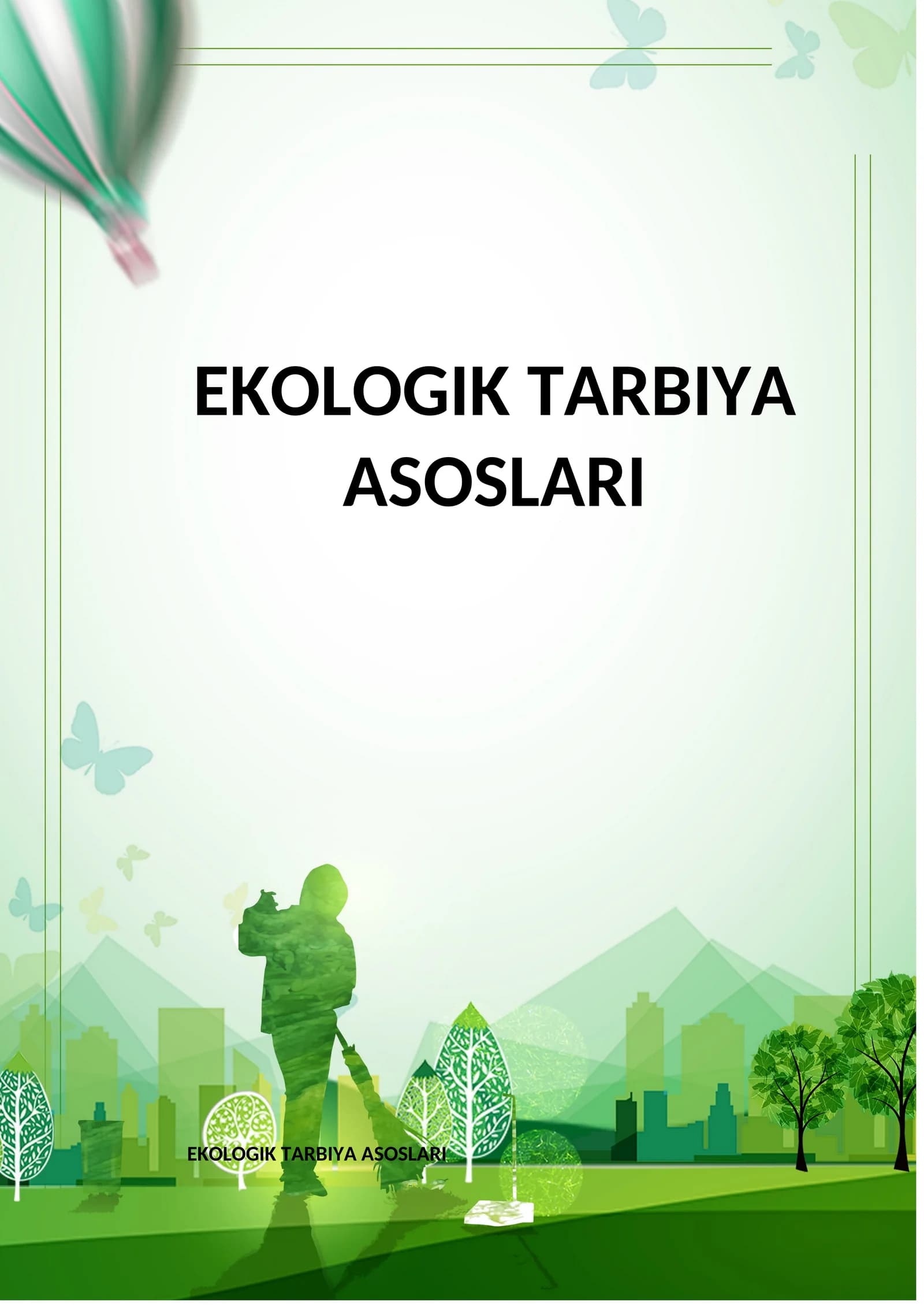 EKOLOGIK TARBIYA ASOSLARI