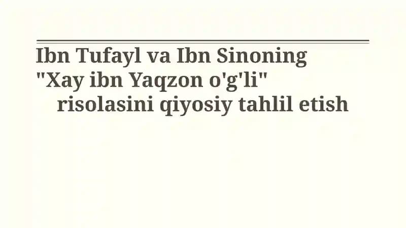 Ibn Tufayl va Ibn Sinoning "Xay ibn Yaqzon o'g'li" risolasi