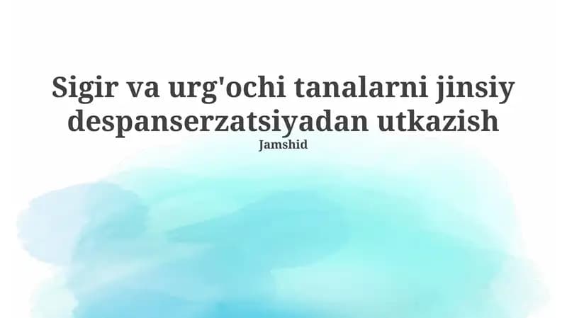 Sigir va urg'ochi tanalarni jinsiy despanserzatsiyadan utkazish