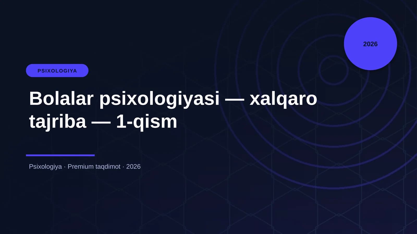 Bolalar psixologiyasi — xalqaro tajriba — 1-qism