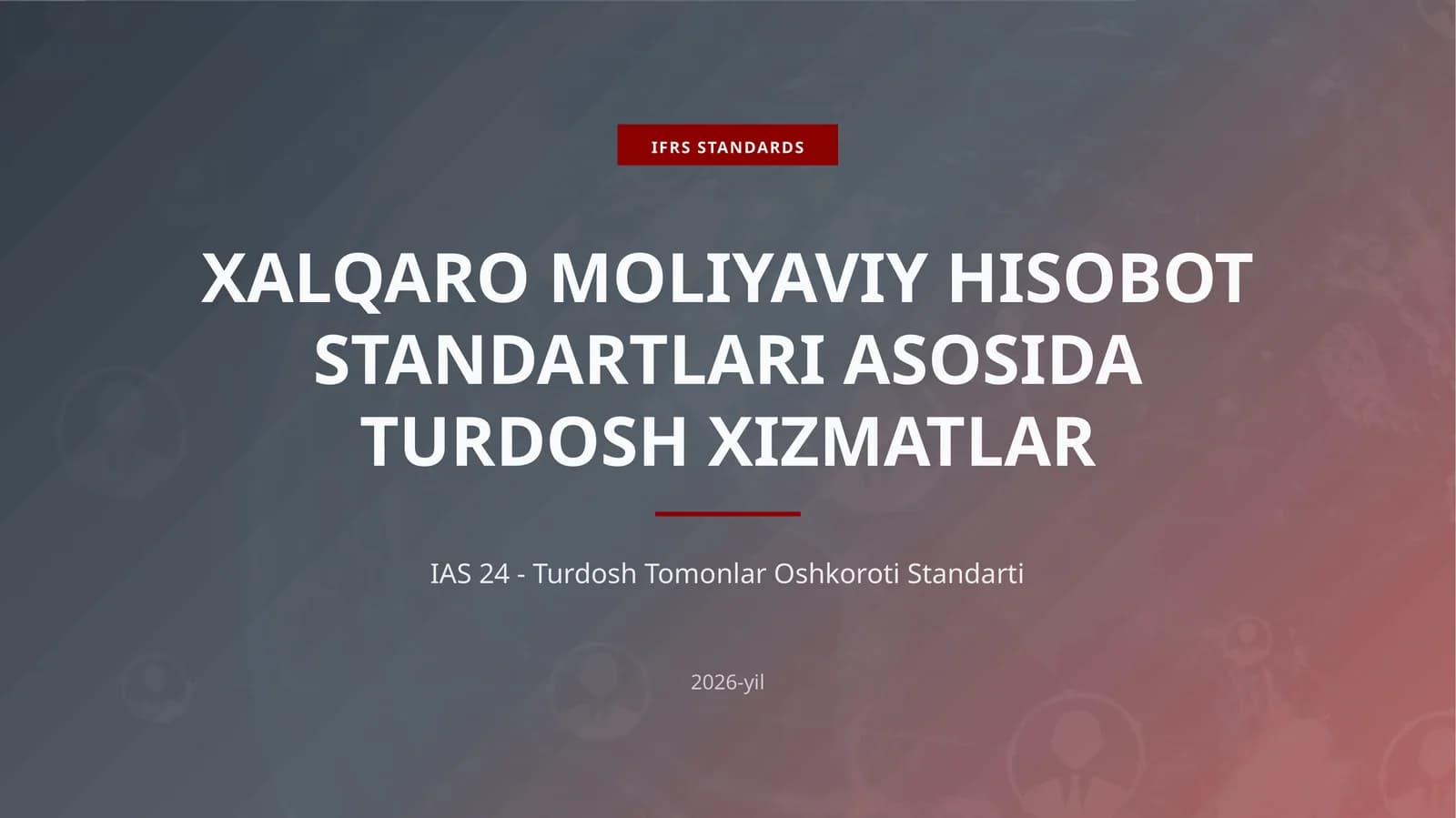 Xalqaro Moliyaviy Hisobot Standartlari Asosida Turdosh Xizmatlar