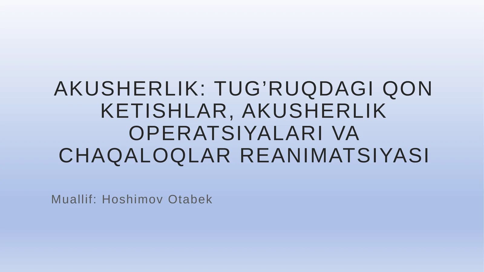 Akusherlik operatsiyalari va chaqaloq reanimatsiyasi