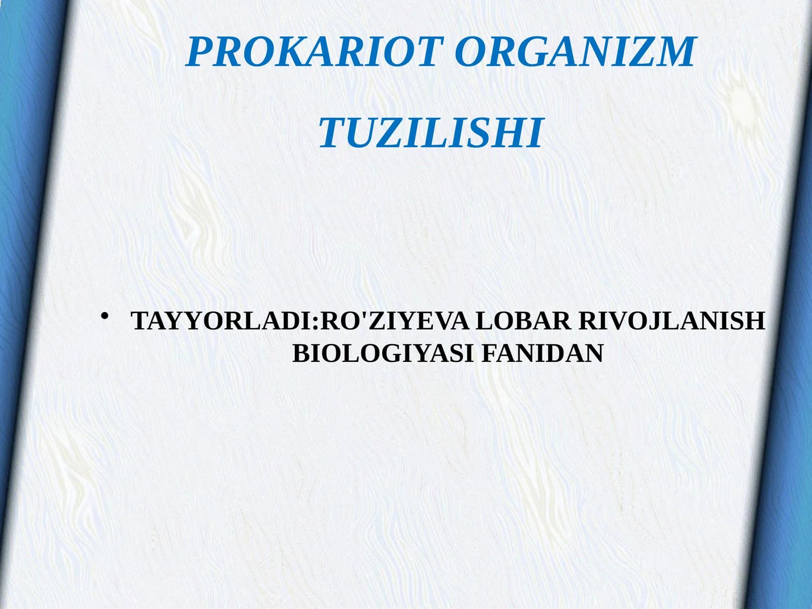 PROKARIOT ORGANIZM TUZILISHI