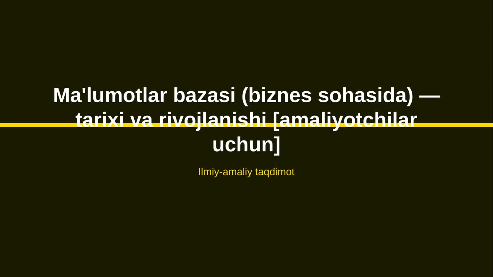 Ma'lumotlar bazasi (biznes sohasida) — tarixi va rivojlanishi [amaliyotchilar uchun]