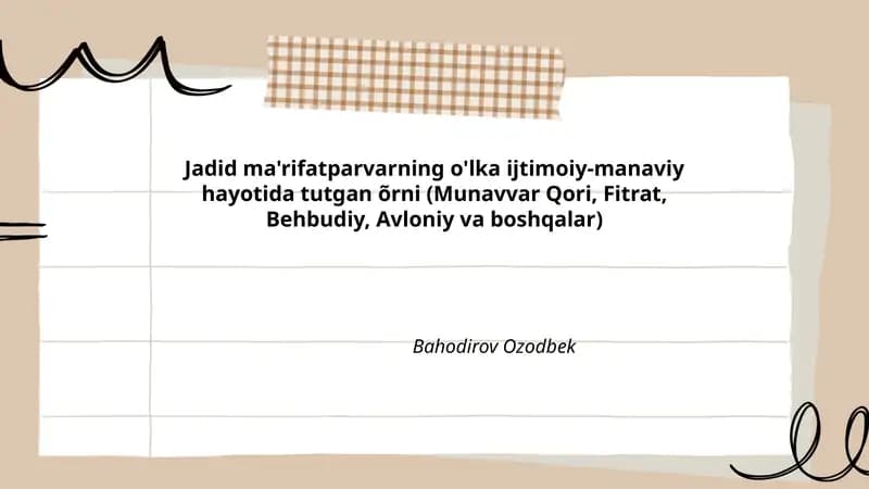 Jadid ma'rifatparvarning o'lka ijtimoiy-manaviy hayotida tutgan õrni