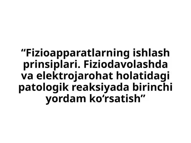 Fizioapparatlar va ularning ishlash prinsiplari
