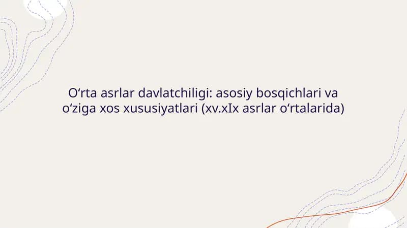 Oʻrta asrlar davlatchiligi: asosiy bosqichlari va oʻziga xos xususiyatlari (xv.xIx asrlar oʻrtalarida)