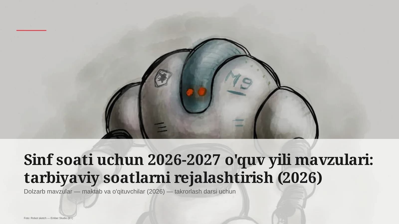 2026-2027 o'quv yili mavzulari: tarbiyaviy soatlarni rejalashtirish
