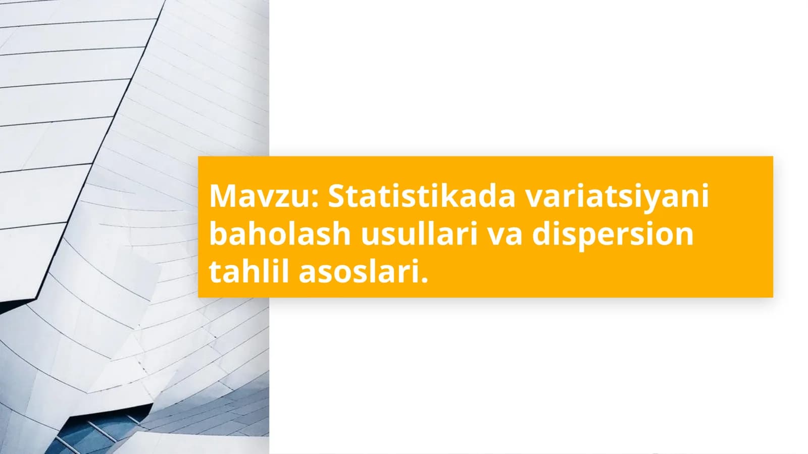 Statistikada variatsiyani baholash usullari va dispersion tahlil asoslari