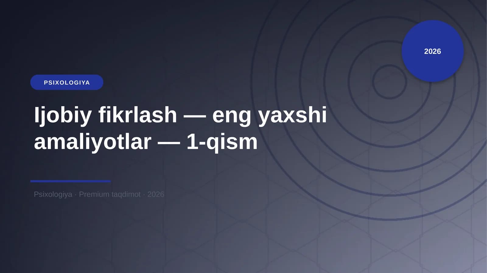 Ijobiy fikrlash — eng yaxshi amaliyotlar — 1-qism