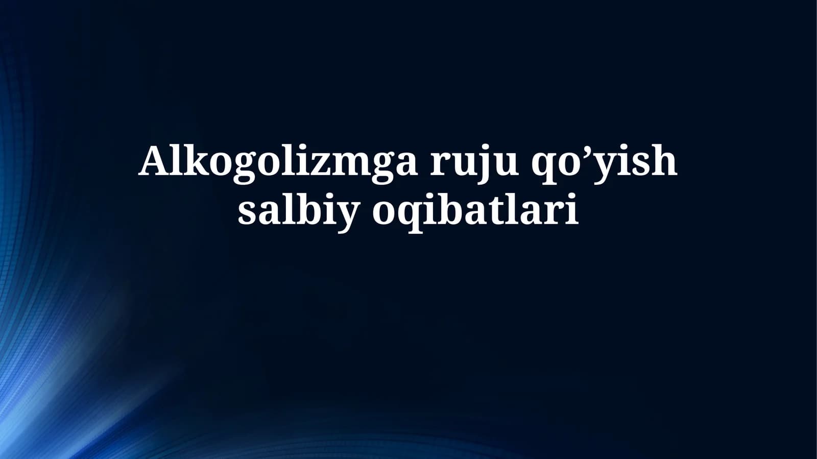 Alkogolizmga ruju qo’yishsalbiyoqibatlari