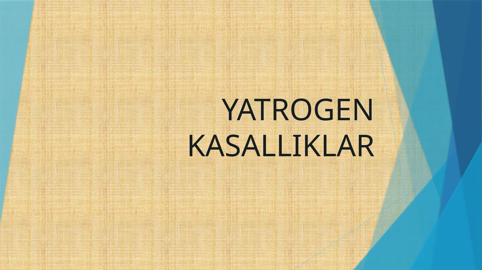 yatrogen kasalliklar