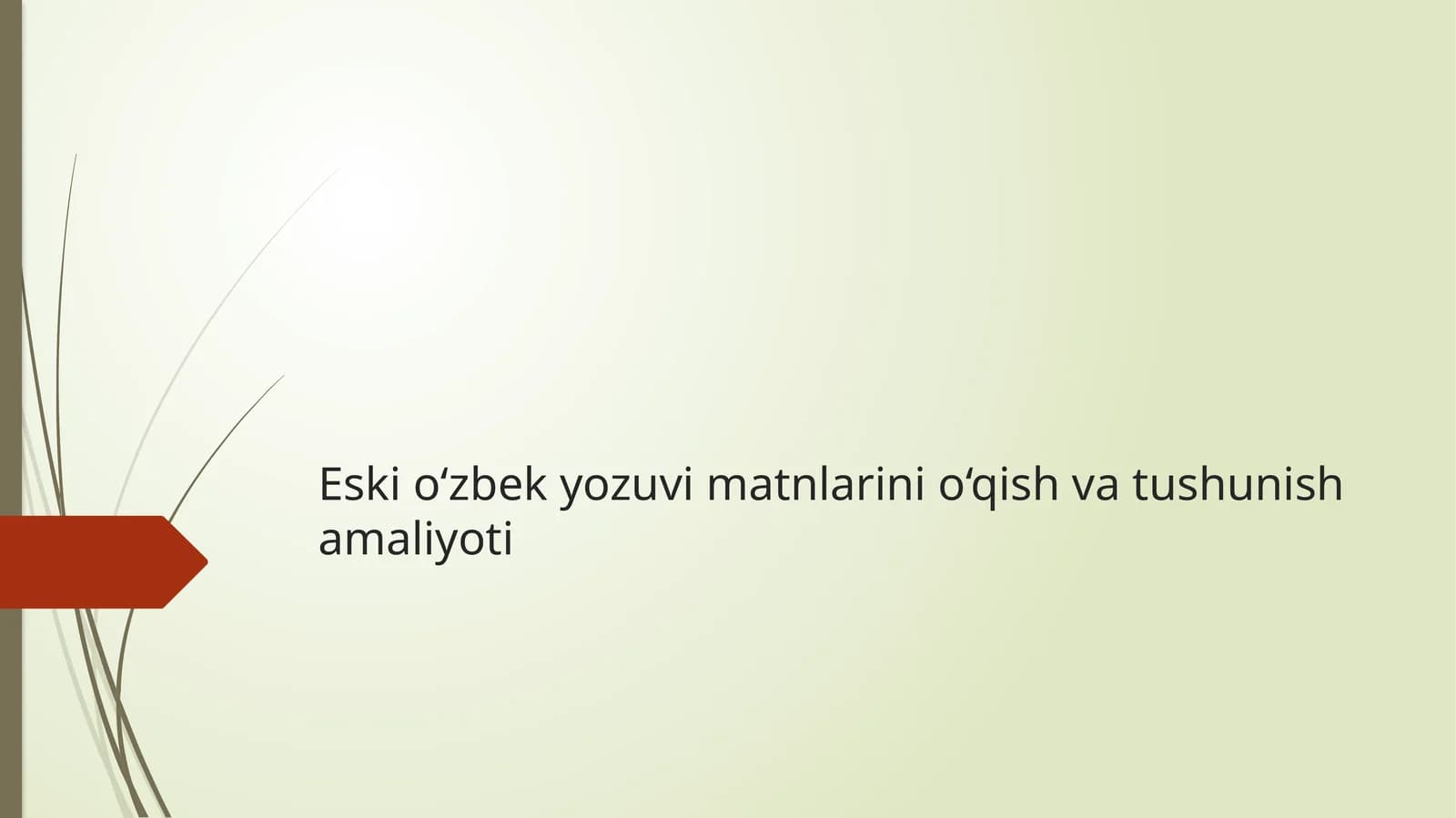 Eski o'zbek yozuvi matnlarini o'qish va tushunish amaliyoti