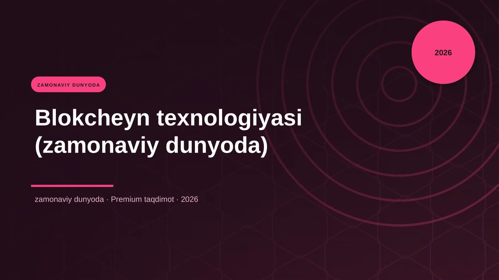 Blokcheyn texnologiyasi (zamonaviy dunyoda)