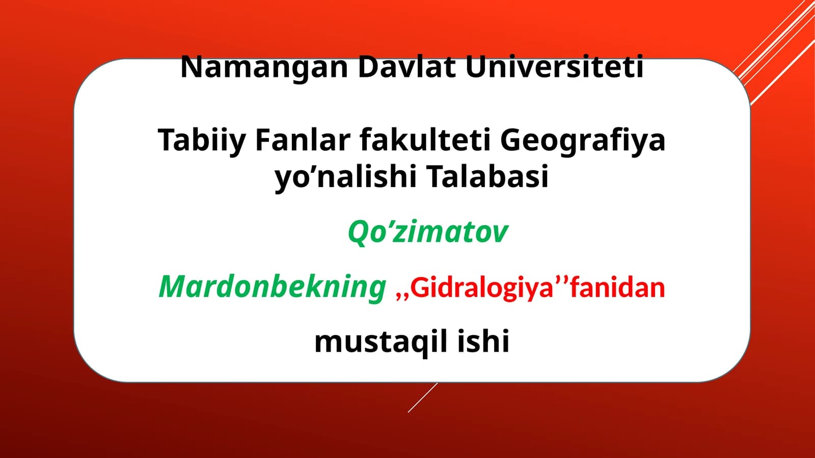 Namangan Davlat Universiteti Tabiiy Fanlar fakulteti Geografiya yo’nalishi Talabasi