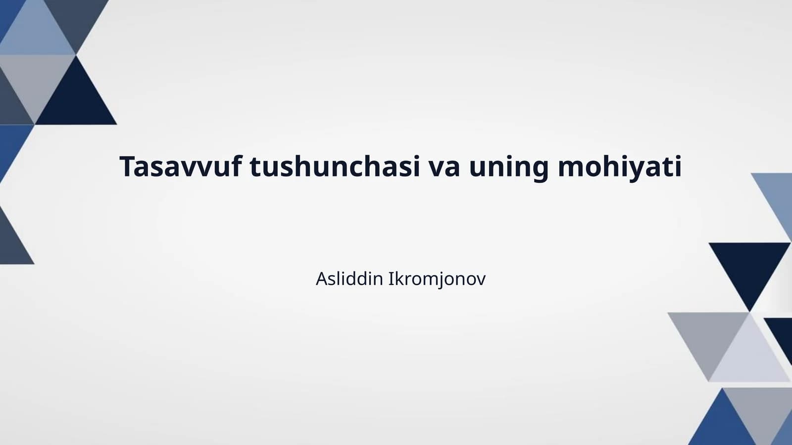 Tasavvuf tushunchasi va uning mohiyati