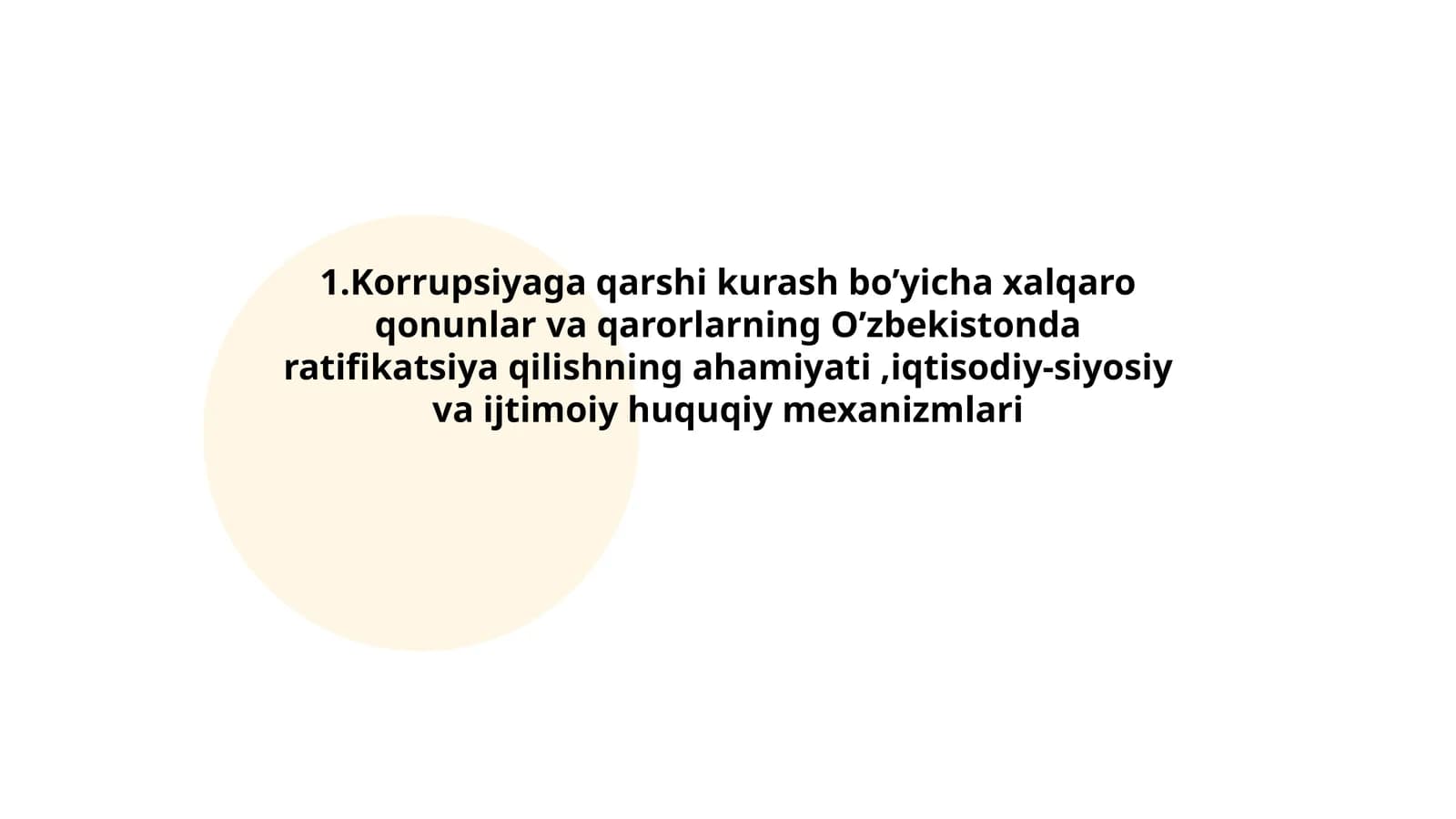 Korrupsiyaga qarshi kurash bo’yicha xalqaro qonunlar va qarorlarning O’zbekistonda ratifikatsiya qilishning ahamiyati,iqtisodiy-siyosiy va ijtimoiy huquqiy mexanizmlari