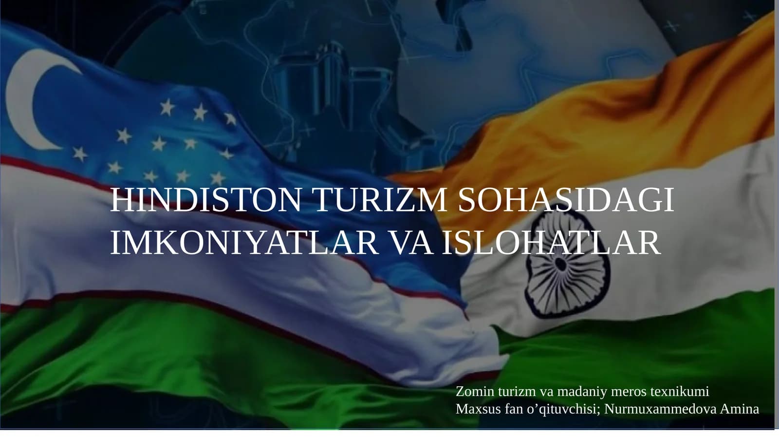 HINDISTON TURIZM SOHASIDAGI IMKONIYATLAR VA ISLOHATLAR
