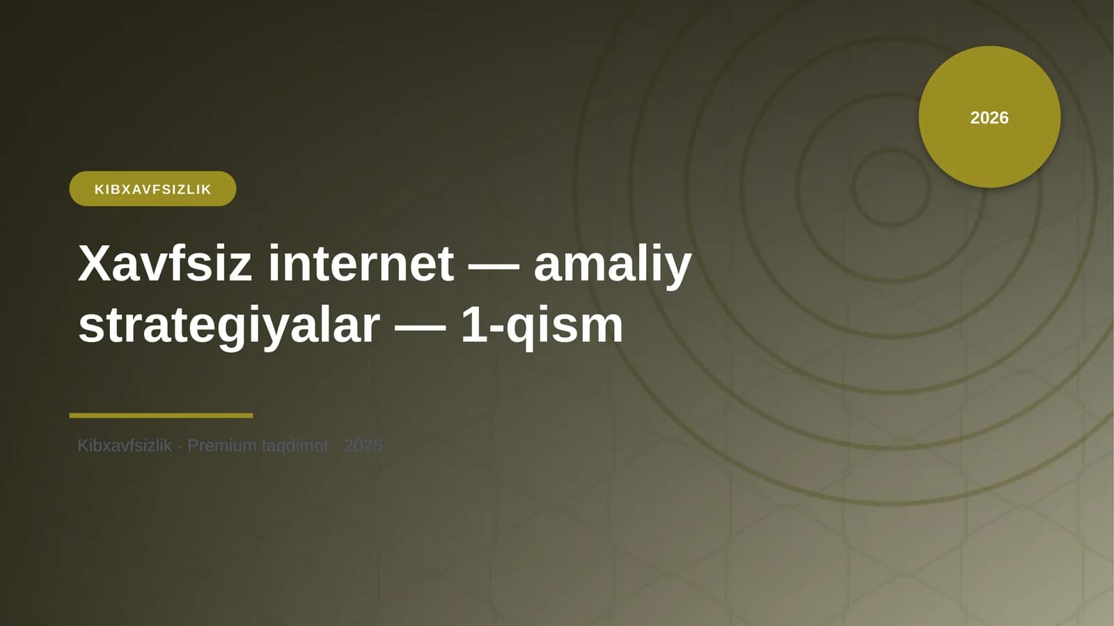 Xavfsiz internet — amaliy strategiyalar — 1-qism
