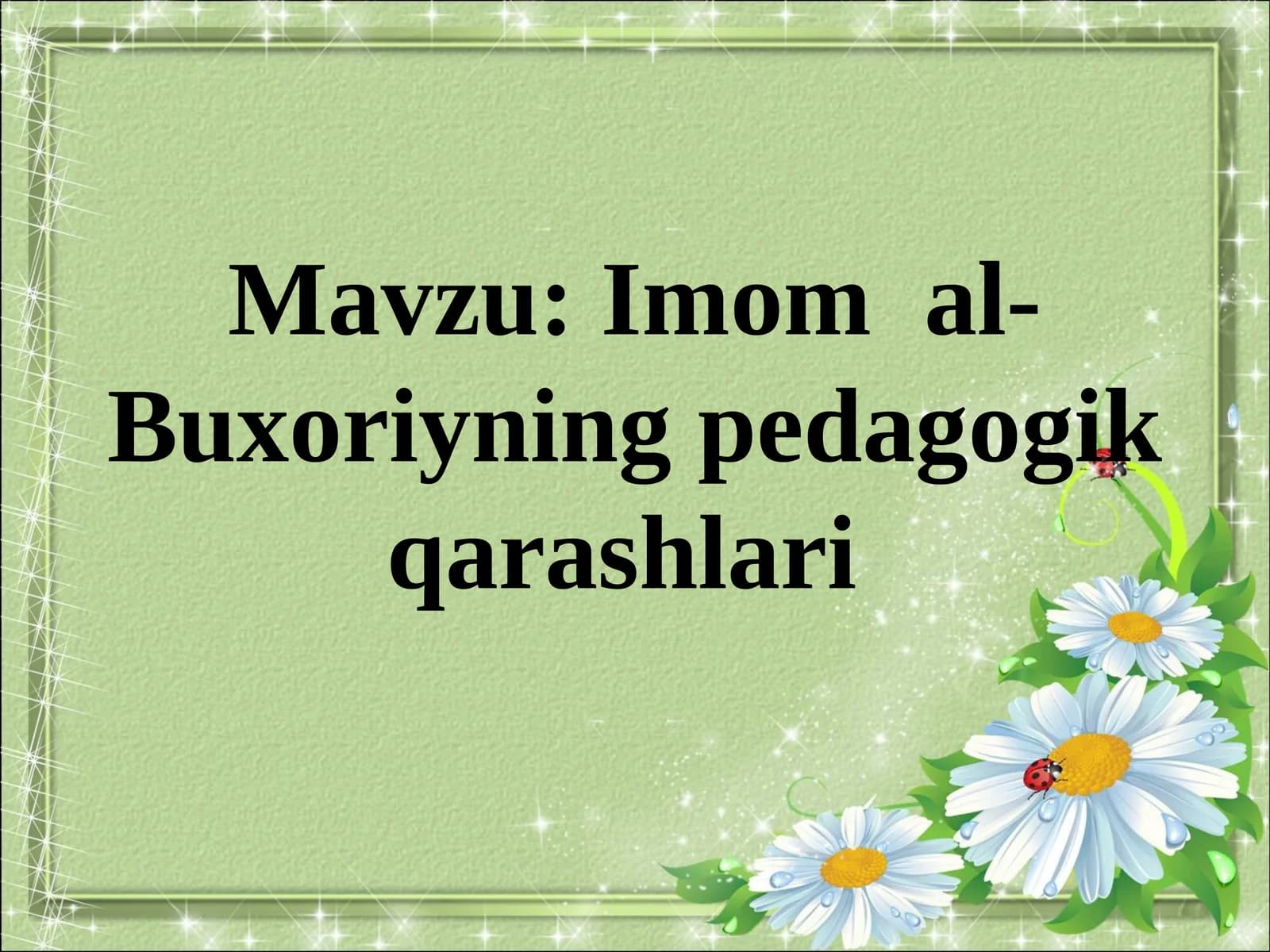 Imomal-Buxoriyning pedagogik qarashlari