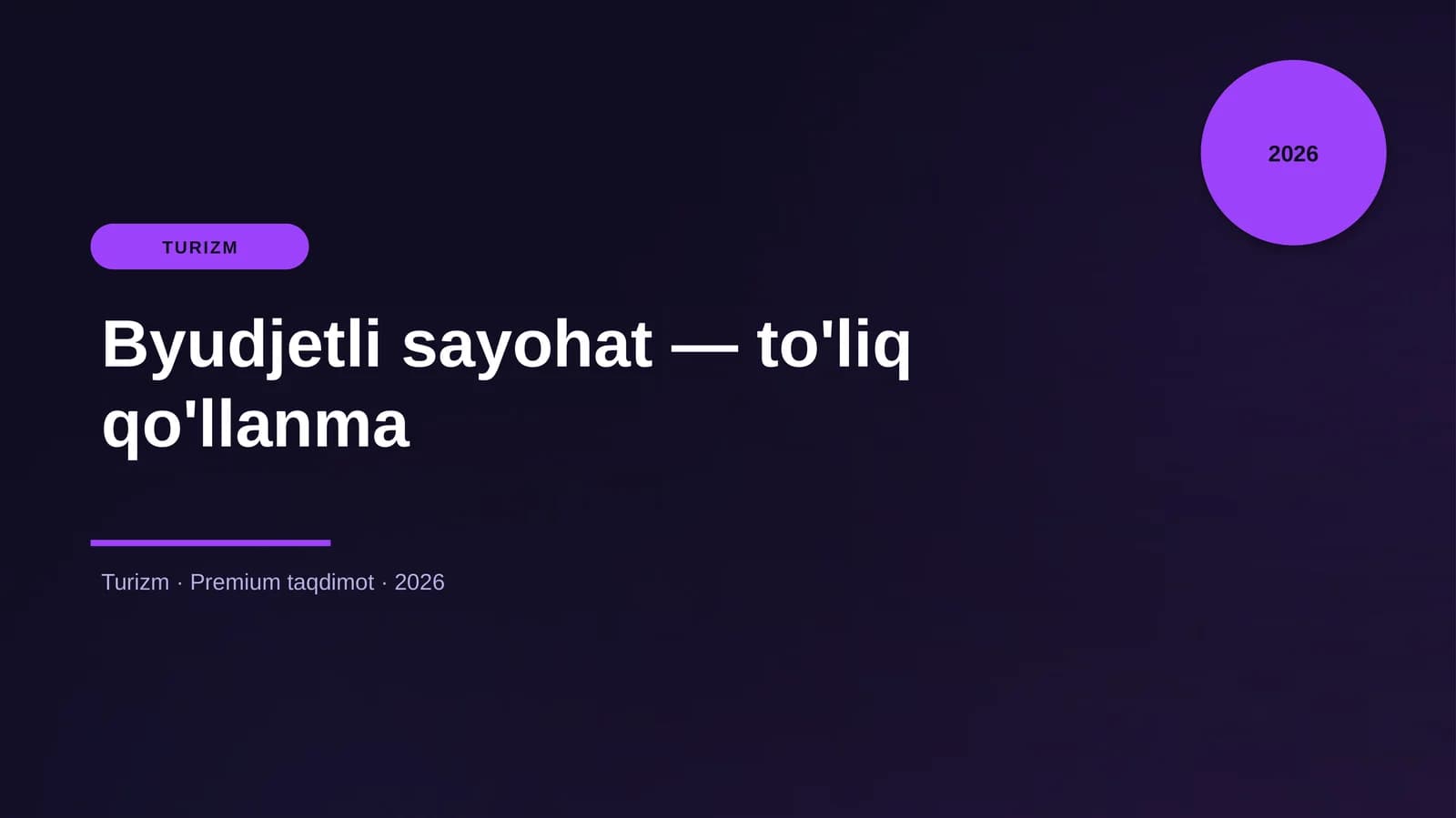 Byudjetli sayohat — to'liq qo'llanma