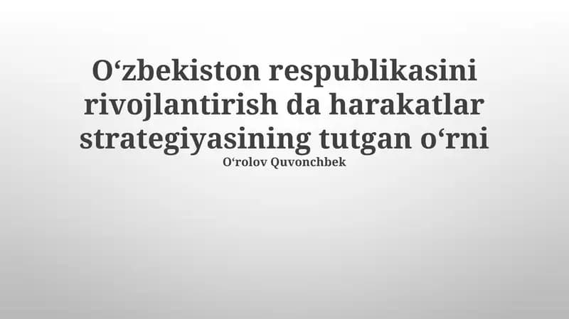 Oʻzbekiston respublikasini rivojlantirish da harakatlar strategiyasining tutgan oʻrni