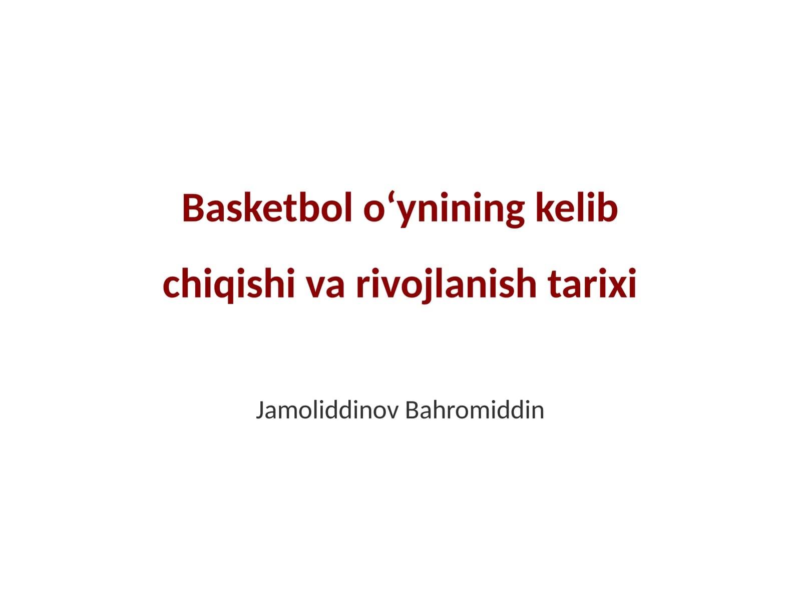 Basketbol oʻynining kelib chiqishi va rivojlanish tarixi