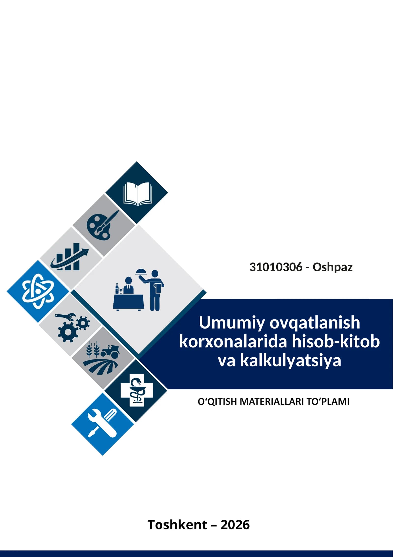 Umumiy ovqatlanish korxonalarida hisob-kitob va kalkulatsiya fanidan  O‘QITISH MATERIALLARI TO‘PLAMI