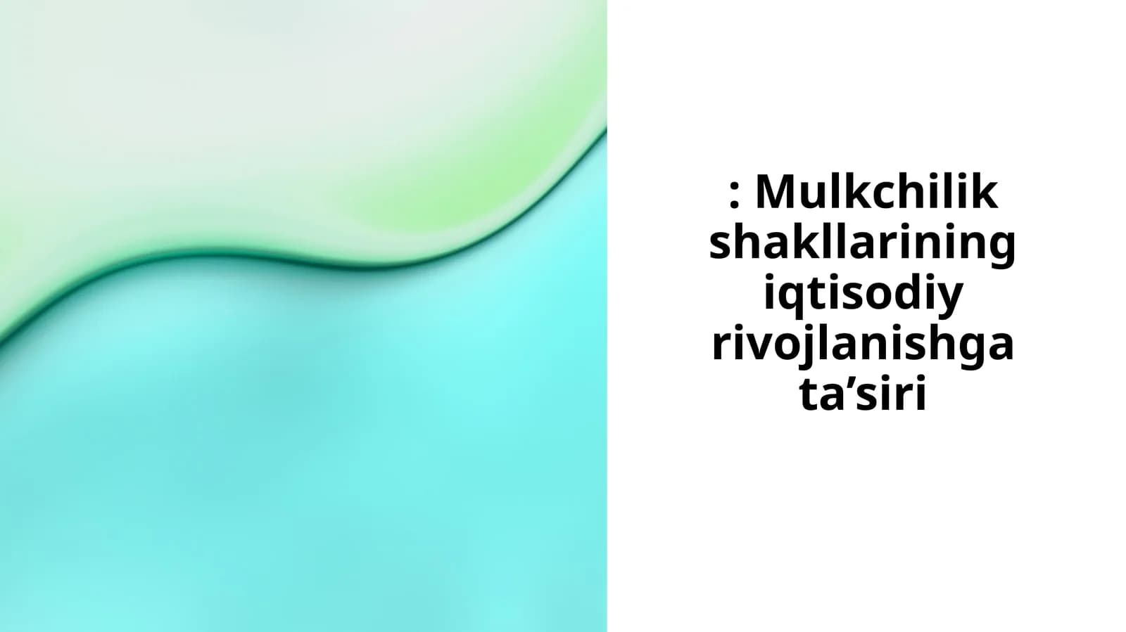 Mulkchilik shakllarining iqtisodiy rivojlanishga ta’siri