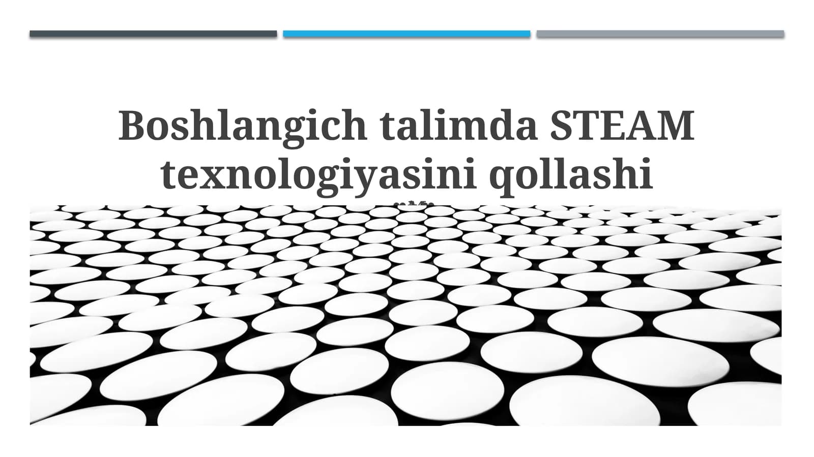 Boshlangich talimda STEAM texnologiyasini qollashi
