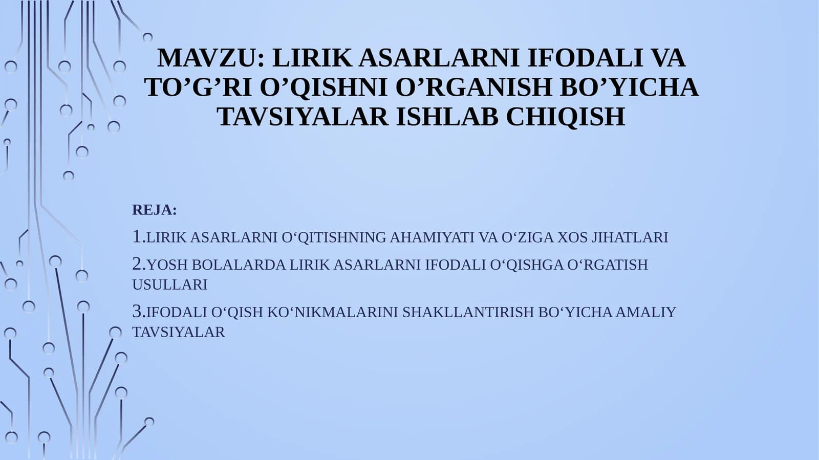 Lirikasarlarni ifodali va to’g’ri o’qishni o’rganish bo’yicha tavsiyalar ishlab chiqish