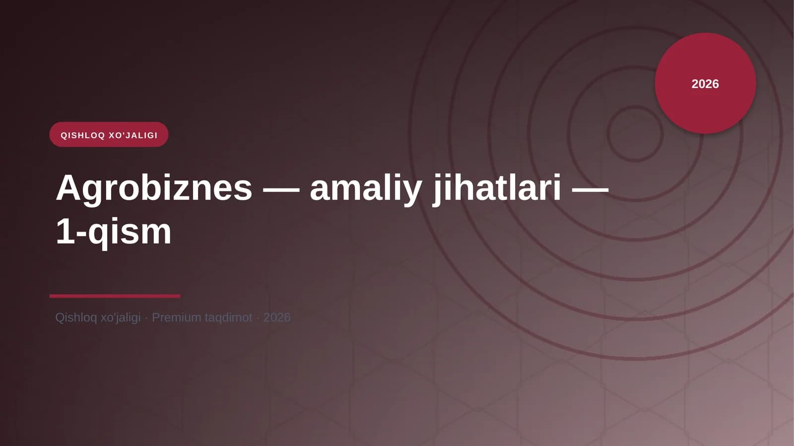 Agrobiznes — amaliy jihatlari — 1-qism