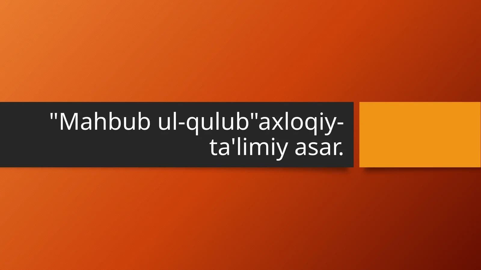 Mahbub ul-qulub axloqiy-ta'limiy asar.