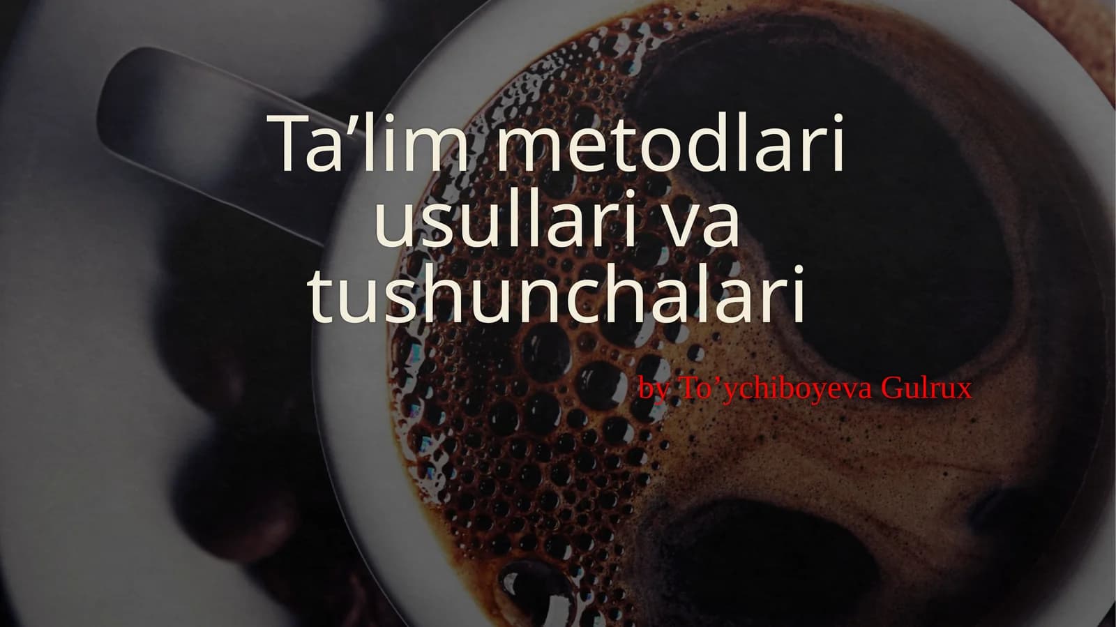 Ta’lim metodlari usullari va tushunchalari