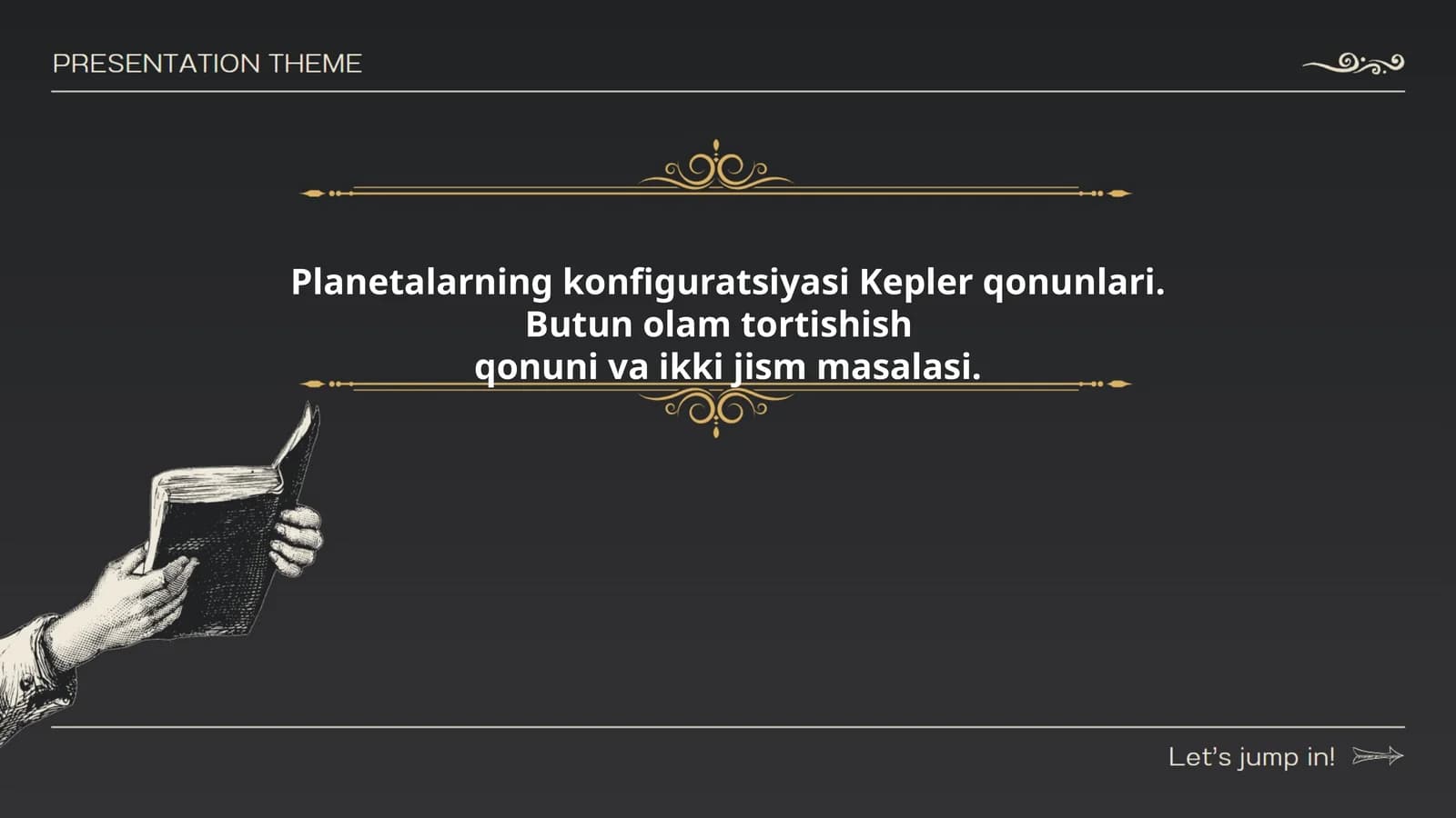 Planetalarning konfiguratsiyasi Kepler qonunlari. Butun olam tortishish qonuni va ikki jism masalasi