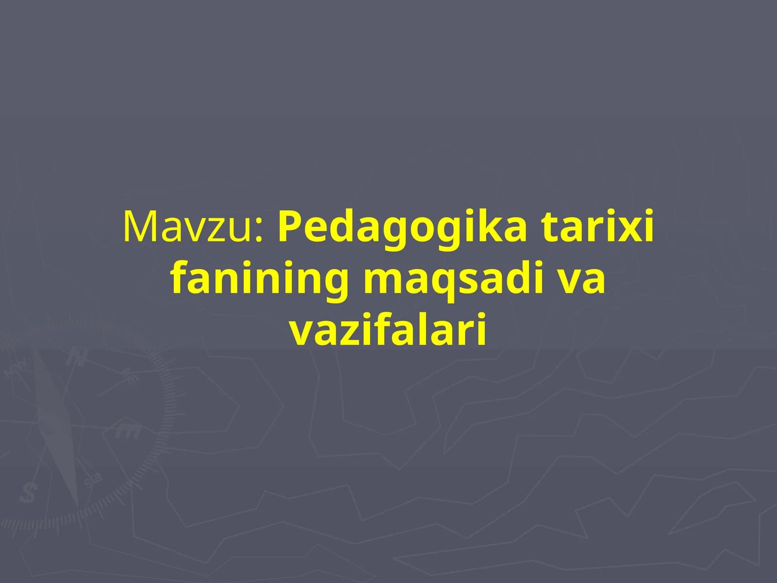 Pedagogika tarixi fanining maqsadi va vazifalari