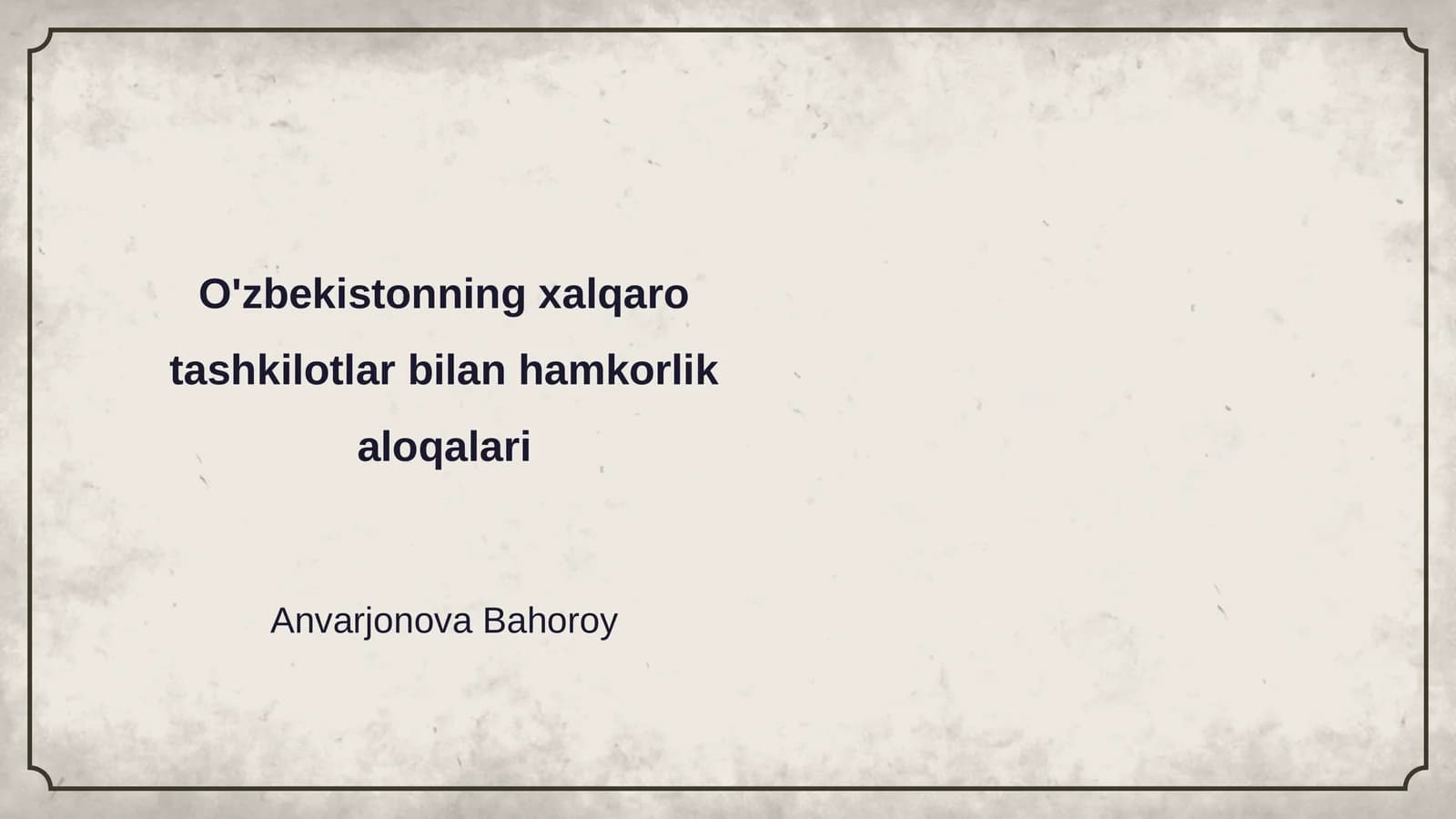 O'zbekistonning xalqaro tashkilotlar bilan hamkorlik aloqalari
