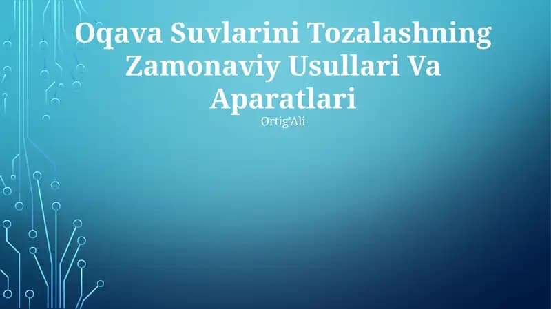 Oqava Suvlarini Tozalashning Zamonaviy Usullari Va Aparatlari