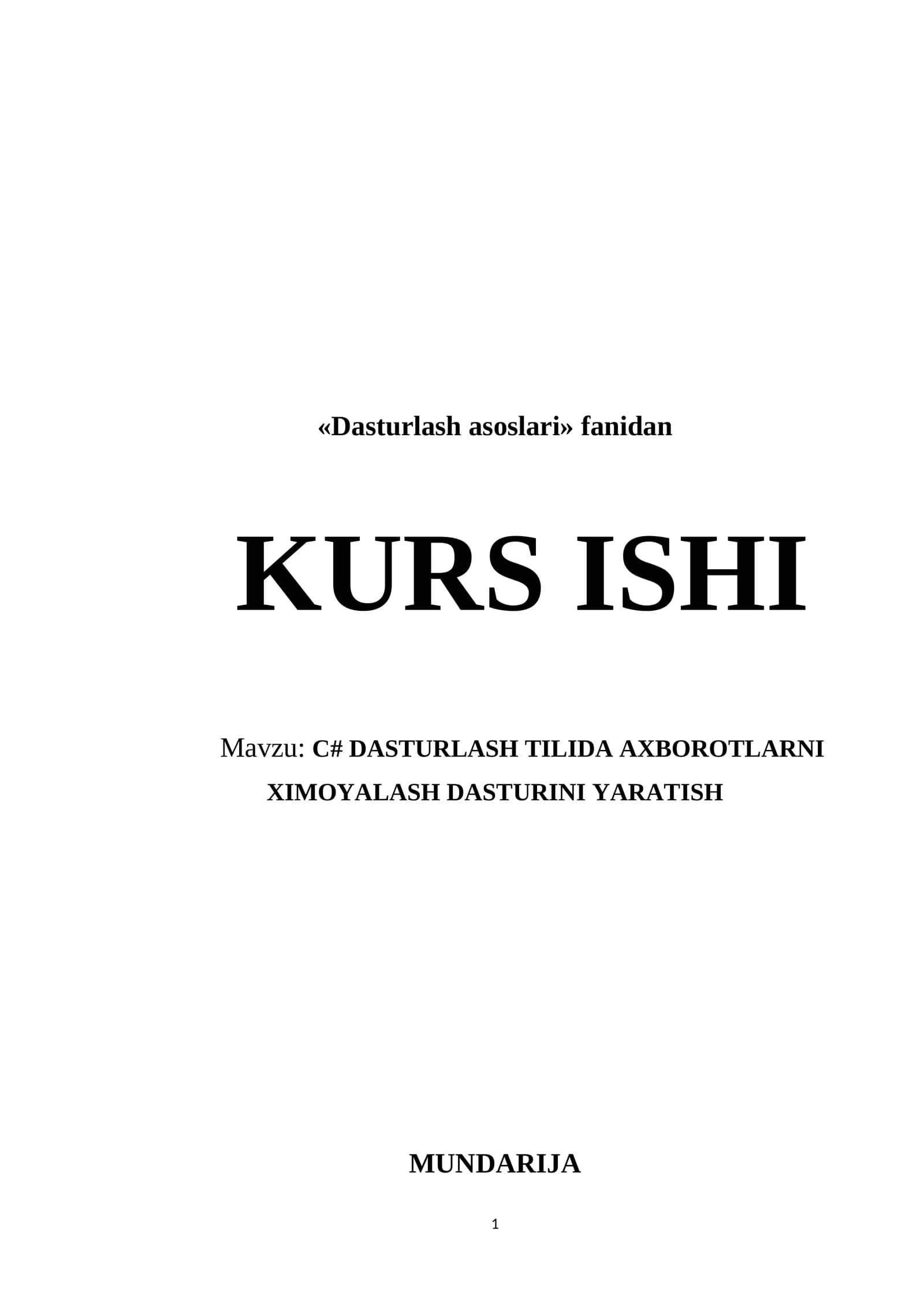 Dasturlash asoslari.   C# DASTURLASH TILIDA AXBOROTLARNI XIMOYALASH DASTURINI YARATISH