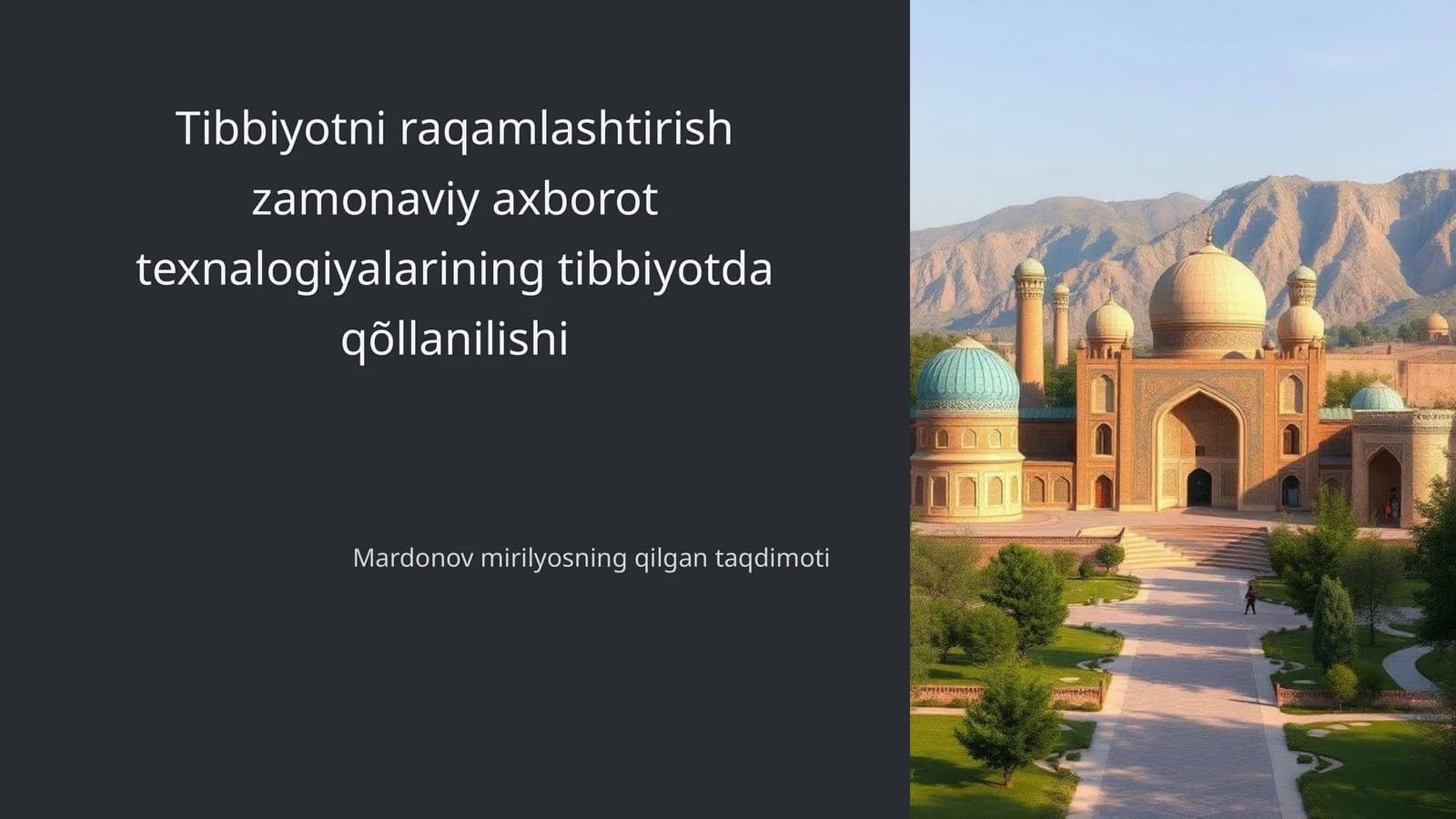Tibbiyotni raqamlashtirish zamonaviy axborot texnalogiyalarining tibbiyotda qõllanilishi