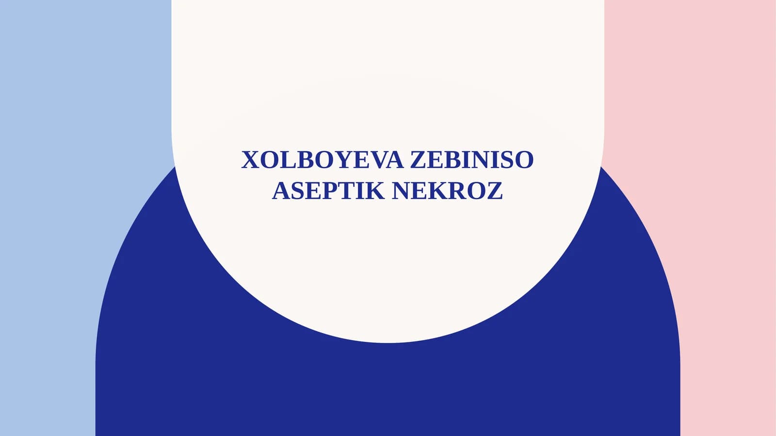 Xolboyeva Zebiniso aseptik nekroz