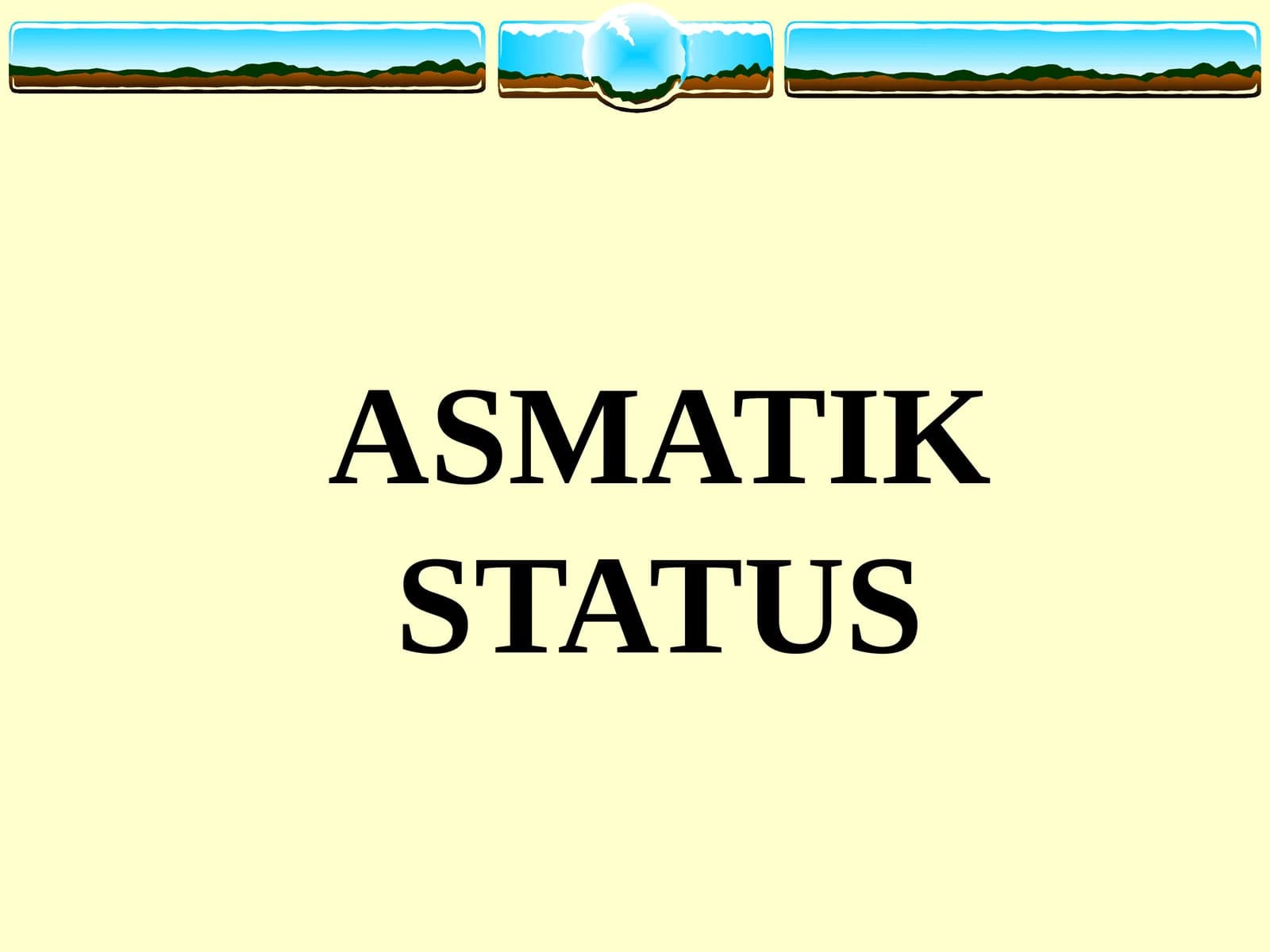 ASMATIK STATUS