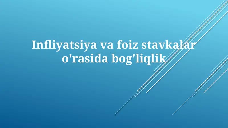 Inflatsiya va foiz stavkalari munosabati