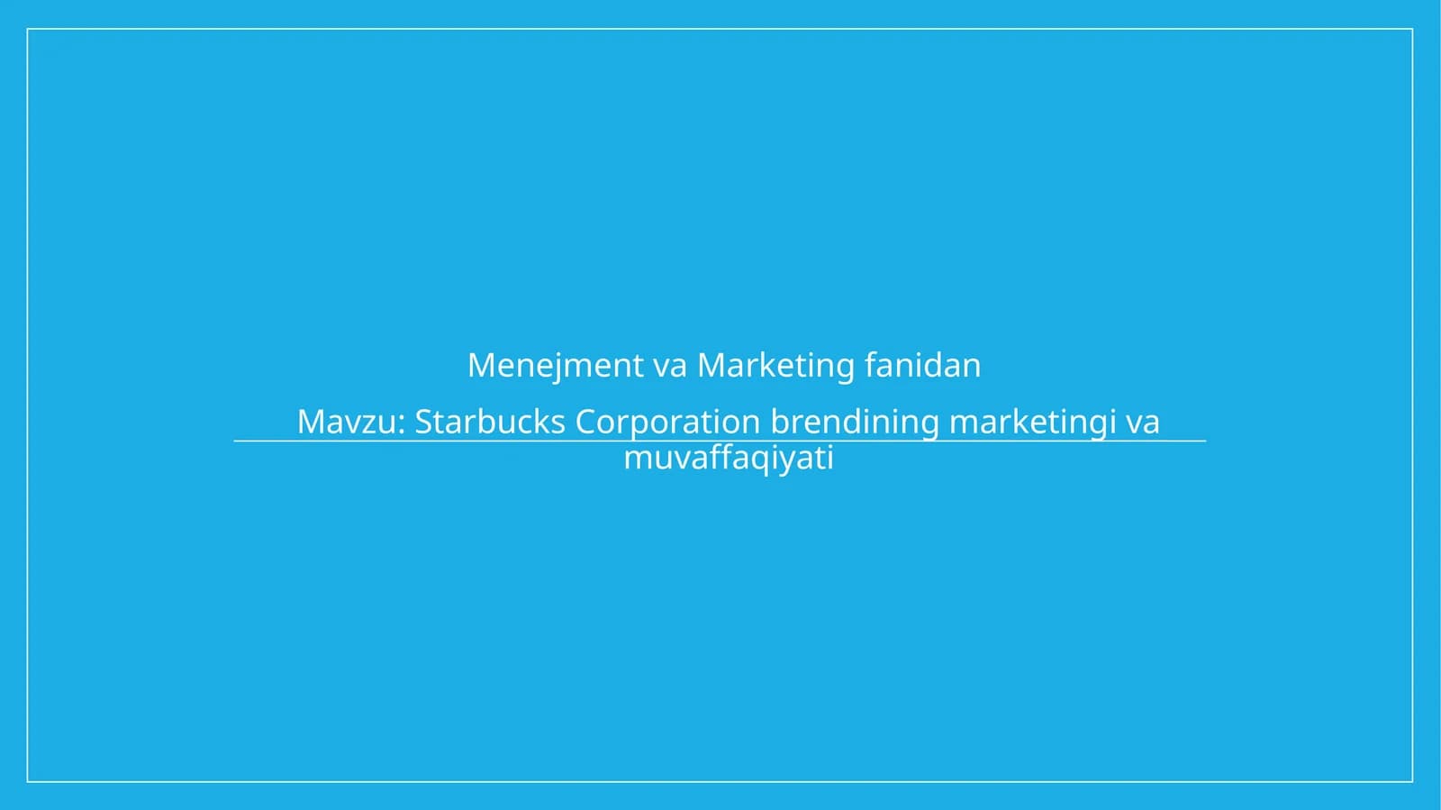 Starbucks Corporation brendining marketingi va muvaffaqiyati