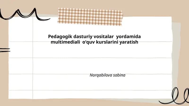 Pedagogik dasturiy vositalar yordamida multimediali oʻquv kurslarini yaratish