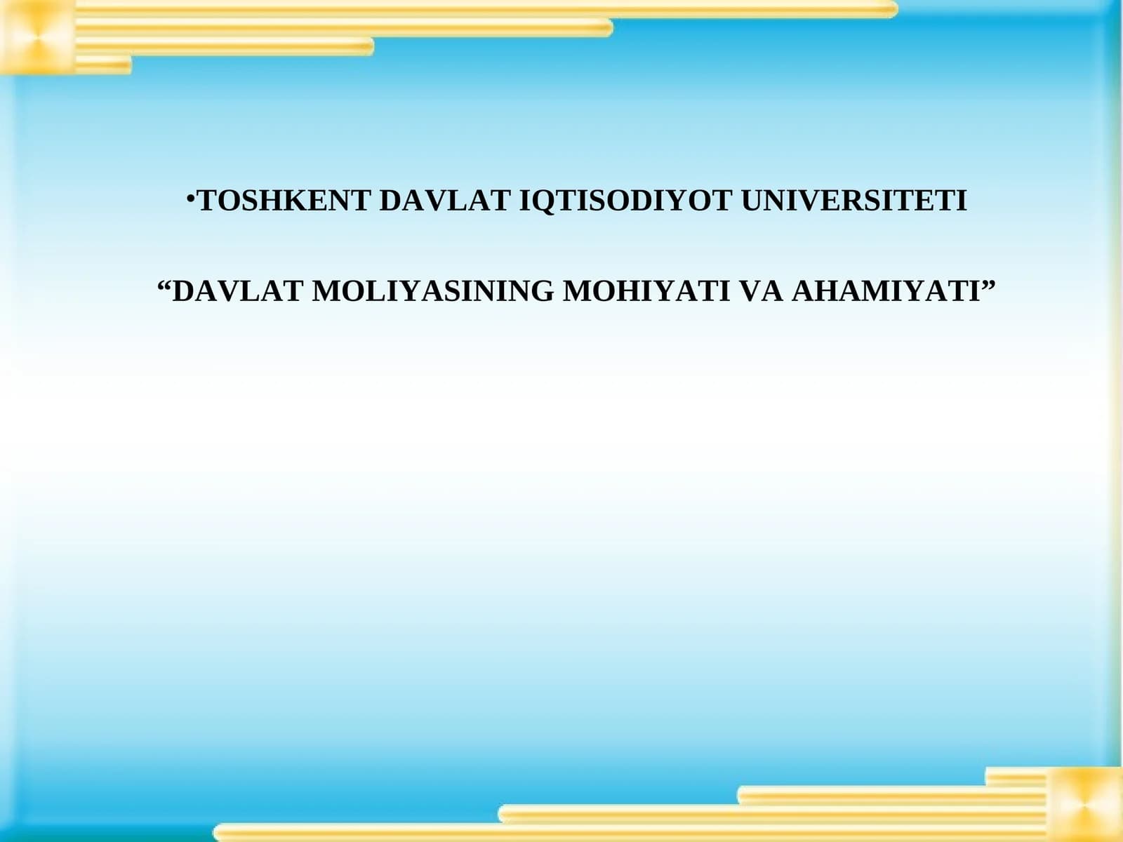 Davlat moliyasining mohiyati va ahamiyati PPT | Davlat moliyasi fanidan taqdimot